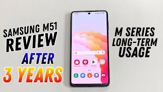 Samsung M51 Review After 3 YEARS Of Heavy Usages  SAMSUNG M SERIES PHONE LONG TERM REVIEW [upl. by Aimee450]