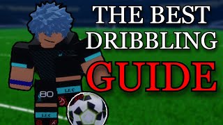 BEST DRIBBLING GUIDE  Roblox Freestyle Football [upl. by Ecyned]