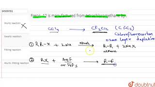 Freon 12 is manufactured from tetrachloromethane by [upl. by Ahsenad]