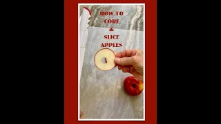 How To Core and Slice Apples [upl. by Ailsa255]