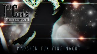 The Cohrsi  Mädchen für eine Nacht Official Video [upl. by Nalad]