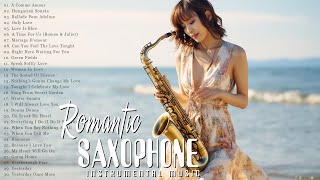 Romantic Saxophone Instrumental Love Songs  Most Beautiful Relaxing Background Music [upl. by Ialohcin]