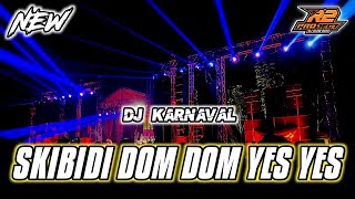 DJ SKIBIDI DOM DOM YES YES  YANG COCOK BUAT KARNAVAL  by r2 project official remix [upl. by Brightman226]