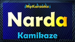 NARDA  Karaoke version in the style of KAMIKAZE [upl. by Refinney282]