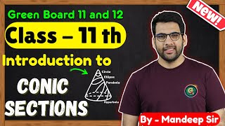 Class  11 Intro to Conic Sections Maths  CBSE NCERT  New Book  Green Board [upl. by Cacie]