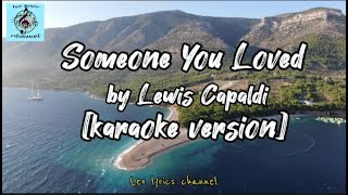 Lewis Capaldi  Someone You Loved  karaoke version 👇 [upl. by Beitz]