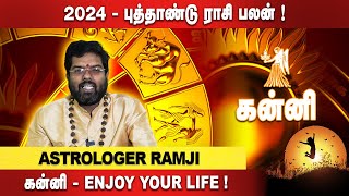 Kanni 2024 New Year Rasi Palan in Tamil  கன்னி  Enjoy Your Life  Astrologer Ramji [upl. by Gnuh]