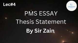 PMS English Essay  THESIS STATEMENT  Class  04  SIR ZAIN  2 TIMES PMS QUALIFIER [upl. by Mohsen]