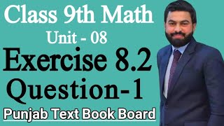 Class 9th Math Unit 8 Exercise 82 Question 1 9th Class Math Exercise 82 Q1 MATHS 9TH [upl. by Drofhsa326]