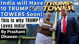 India will Have 10 TRUMP TOWERS Soon This is why Donald Trump Loves India  By Prashant Dhawan [upl. by Eirffej60]