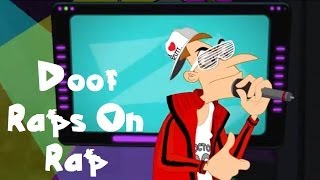 Doof Raps On Rap Lyrics [upl. by Niawat]