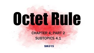 SK015 Octet Rule Chapter 4 Part 2 [upl. by Tattan]