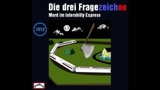 Die drei Fragezeichne  Mord im Intershitty Express  Folge 1512 Detektiv Hörspiel [upl. by Fabrice750]