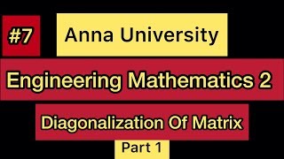 Engineering Mathematics  2  7  Diagonalization Of Matrix  Tamil [upl. by Perni]