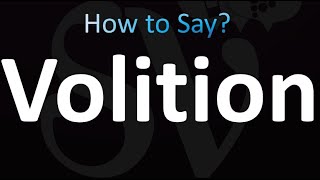 How to Pronounce Volition Correctly [upl. by Levison]