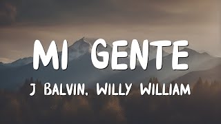 Mi Gente  J Balvin Willy William LetraLyrics [upl. by Mihar]