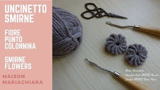 ❤️ Uncinetto SMIRNE  Fiore a PUNTO COLONNINA  Crochet Rococò Stitch  Ganchillo flor de ganchillo [upl. by Velleman]