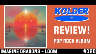 Imagine Dragons  LOOM REVIEW [upl. by Adnirim]