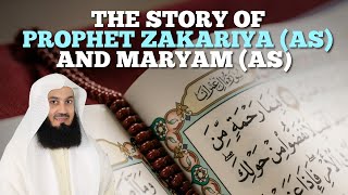 The Story of Prophet Zakariya AS and Maryam AS by Mufti Menk [upl. by Ikoek]