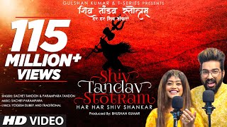 Shiv Tandav Stotram Har Har Shiv Shankar Sachet TandonParampara Tandon  Bhushan Kumar TSeries [upl. by Barbur]