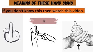 REAL MEANING OF HAND SIGN  DIDNT KNOW THE REAL MEANING OF THESE HANDS GESTURE HAND SIGN  PART 1 [upl. by Llekcor]