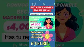 Se abre convocatoria para esta beca para madres hasta 4000 de pagos mensuales [upl. by Carlynn]