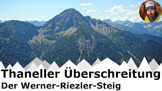 Thaneller Überschreitung  Der WernerRiezlerSteig  T4 und I UIAA [upl. by Aerdnek665]