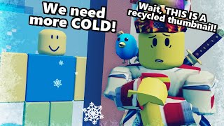 NEED MORE COLD A Roblox Game [upl. by Novehc]