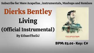 Dierks Bentley  Living Official Instrumental [upl. by Anatlus95]