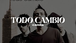 Camila  Todo Cambio  Letra [upl. by Rambert]