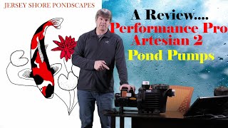 Performance Pro Artesian 2 Pond Pumps Review [upl. by Gan]