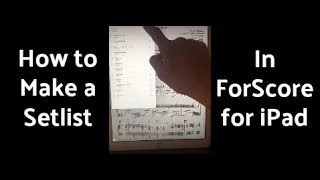 How to Make a Setlist in ForScore for iPad [upl. by Arlie708]