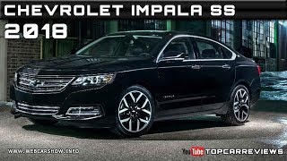 2018 CHEVROLET IMPALA SS Review Rendered Price Specs Release Date [upl. by Kym]