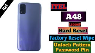 itel A48 L6006F Hard Reset Factory Reset Wipe Unlock Pattern Password Pin [upl. by Airbmac]