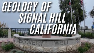 Geology of Signal Hill Long Beach  California  The Oil Discovery that Changed California [upl. by Gatias271]