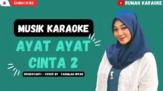 Karaoke Ayat Ayat Cinta 2  Krisdayanti  Cover By  Fadhilah Intan [upl. by Kuhlman]