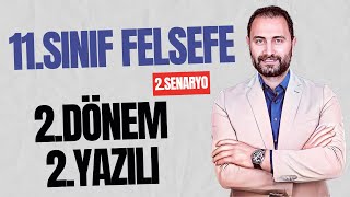 11SINIF FELSEFE 2DÖNEM 2YAZILI SINAVI 💯 2SENARYO 💯 [upl. by Efram]