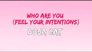 Doja cat  Who are you feel your intentions unreleased song lyrics [upl. by Kauffman]