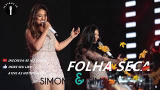 Simone e Simaria  Folha Seca Lançamento 2017 [upl. by Roxane178]