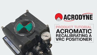 RECALIBRATING A ACROMATIC VRC POSITIONER [upl. by Namor307]