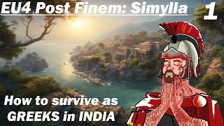 EU4 Post Finem  Simylla How to Survive as Greeks in India Ep 1 [upl. by Inaja]