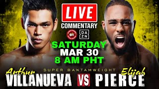 🔴LIVE Arthur Villanueva vs Elijah Pierce Boxing Commentary Oscar Valdez vs Liam Wilson Full Fight [upl. by Asennav]