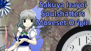 Sakuya Izayoi  Soulshatters Moveset Origin [upl. by Refiffej455]