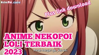 ANIME N3KO LOLI TERBAIK 2024  PLUS DOWNLOAD [upl. by Dahc948]