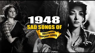 1948 Bollywood Sad Songs Video बॉलीवुड दर्द भरे गाने  हिन्दी दर्द भरे गीत  Popular Hindi Songs [upl. by Ailido]