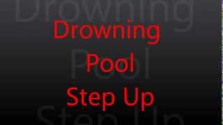 Drowning Pool Step Up lyrics [upl. by Perloff336]