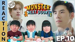 ENG SUB REACTION Monster Next Door พี่เขาบุกโลกของผม  EP10  IPOND TV [upl. by Groscr]