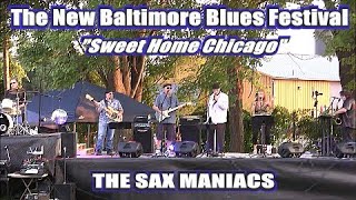 quotSweet Home Chicagoquot  The Sax Maniacs Soul Revue [upl. by Bel398]