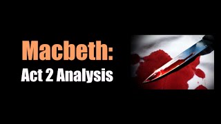 Macbeth Act 2 Analysis [upl. by Artap888]