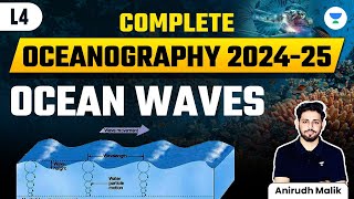 Complete Oceanography  Ocean Waves  UPSC CSE 2024  Anirudh Malik [upl. by Eugeniusz]